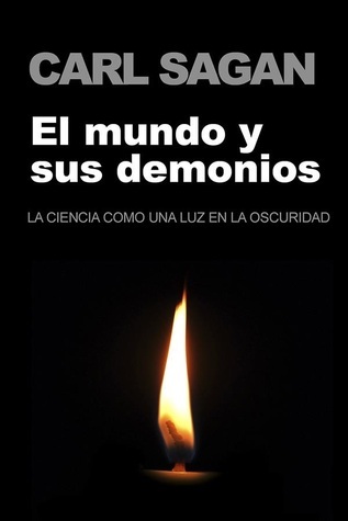 El mundo y sus demonios. La ciencia como una luz en la oscuridad